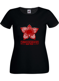 Дамска тениска STRANGERT THINGS - DEMOGORGON GOT YOU